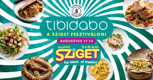 Tibidabo a SZIGET Fesztiválon – 100%-ban gluténmentes élmény augusztus 11–15. között