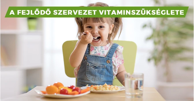 A fejlődő szervezet vitaminszükséglete